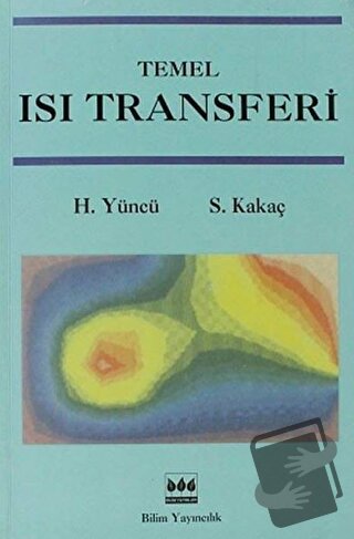 Temel Isı Transferi - Hafit Yüncü - Bilim Yayınevi - Fiyatı - Yorumlar