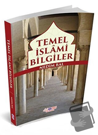 Temel İslami Bilgiler - Nedim Bal - Nebevi Hayat Yayınları - Fiyatı - 