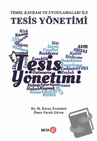 Temel Kavram ve Uygulamaları ile Tesis Yönetimi - M. Koray Erentürk - 