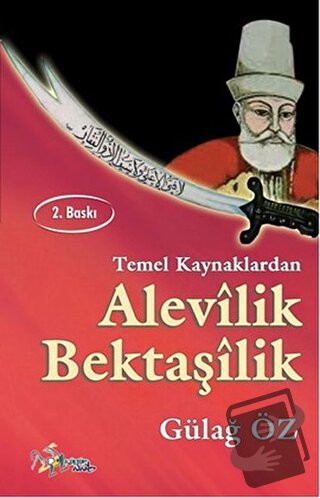 Temel Kaynaklardan Alevilik-Bektaşilik - Gülağ Öz - Kültür Ajans Yayın