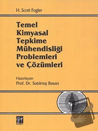 Temel Kimyasal Tepkime Mühendisliği Problemleri ve Çözümleri - H. Scot