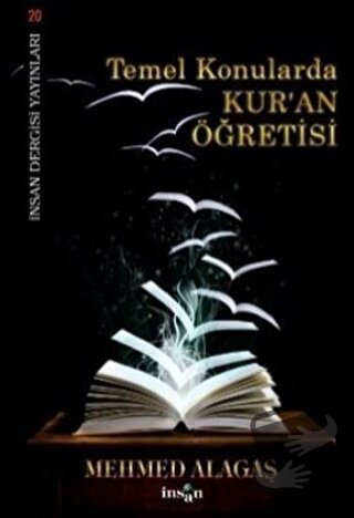 Temel Konularda Kur'an Öğretisi - Mehmed Alagaş - İnsan Dergisi Yayınl