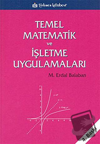 Temel Matematik ve İşletme Uygulamaları - M. Erdal Balaban - Türkmen K