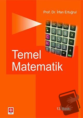 Temel Matematik - İrfan Ertuğrul - Ekin Basım Yayın - Fiyatı - Yorumla