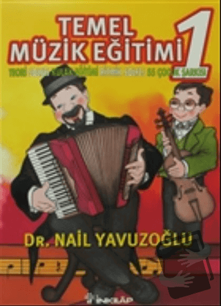 Temel Müzik Eğitimi 1 - Nail Yavuzoğlu - İnkılap Kitabevi - Fiyatı - Y