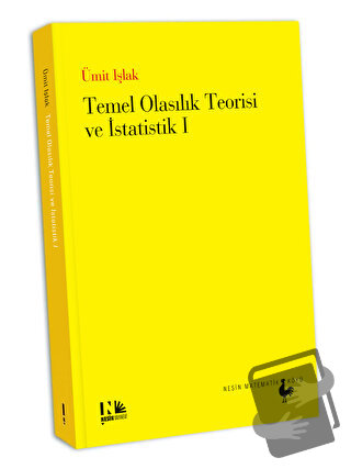 Temel Olasılık Teorisi ve İstatistik 1 - Ümit Işlak - Nesin Yayınevi -