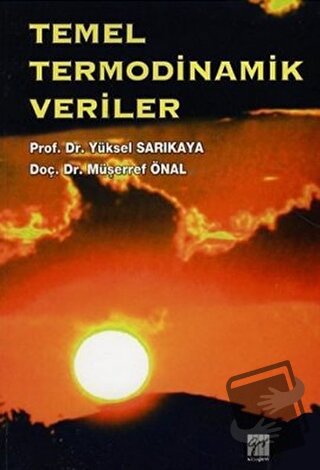 Temel Termodinamik Veriler - Müşerref Önal - Gazi Kitabevi - Fiyatı - 