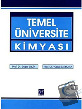 Temel Üniversitesi Kimyası - Ender Erdik - Gazi Kitabevi - Fiyatı - Yo