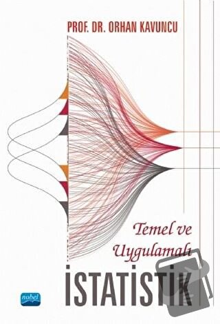 Temel ve Uygulamalı İstatistik - Orhan Kavuncu - Nobel Akademik Yayınc