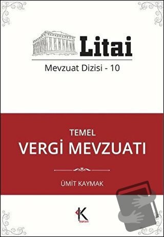 Temel Vergi Mevzuatı (Ciltli) - Ümit Kaymak - Kuram Kitap - Fiyatı - Y