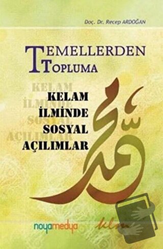 Temellerden Topluma Kelam İlminde Sosyal Açılımlar - Recep Ardoğan - K