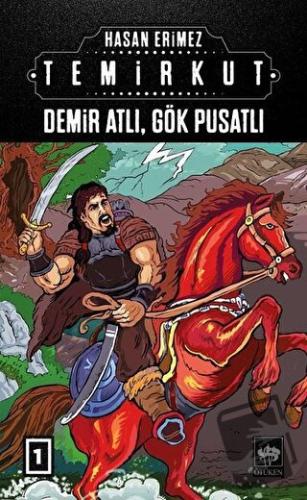 Temirkut 1 - Demir Atlı Gök Pusatlı (Ciltli) - Hasan Erimez - Ötüken N