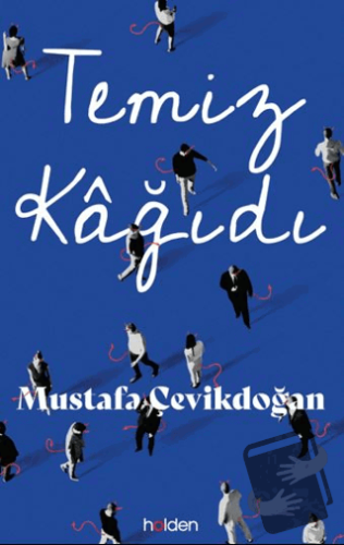 Temiz Kâğıdı - Mustafa Çevikdoğan - Holden Kitap - Fiyatı - Yorumları 