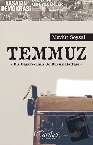 Temmuz - Mevlüt Soysal - Tarihçi Kitabevi - Fiyatı - Yorumları - Satın