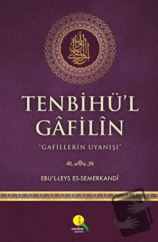 Tenbihü’l Gafilin - Gafillerin Uyanışı - Ebü`l-Leys es-Semerkandî - Me