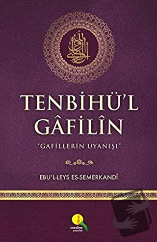 Tenbihü'l Gafilin (Ciltli) - Ebü'l Leys Semerkandi - Medine Yayınları 