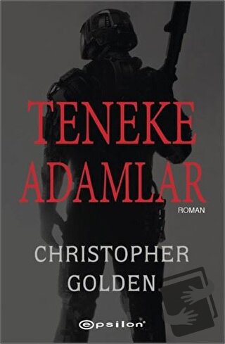 Teneke Adamlar - Christopher Golden - Epsilon Yayınevi - Fiyatı - Yoru