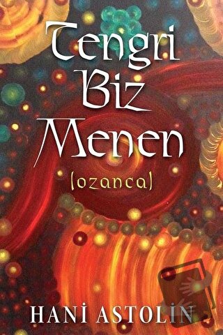 Tengri Biz Menen - Hani Astolin - Cinius Yayınları - Fiyatı - Yorumlar