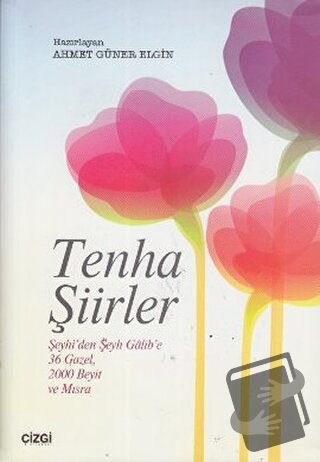 Tenha Şiirler - Ahmet Güner Elgin - Çizgi Kitabevi Yayınları - Fiyatı 