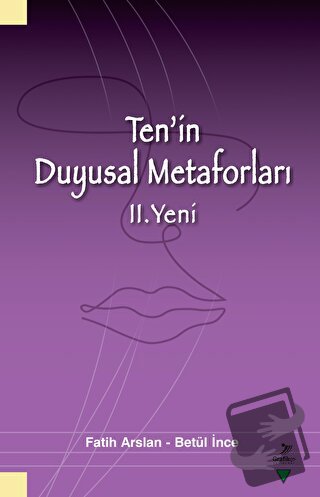 Ten'in Duyusal Metaforları II. Yeni - Fatih Arslan - Grafiker Yayınlar