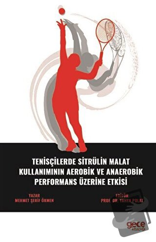 Tenisçilerde Sitrülin Malat Kullanımının Aerobik Ve Anaerobik Performa