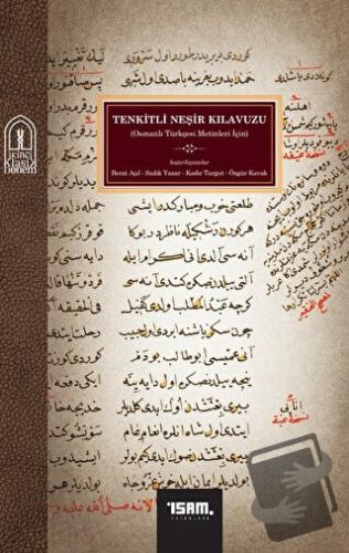 Tenkitli Neşir Kılavuzu (Osmanlı Türkçesi Metinleri İçin) - Kolektif -