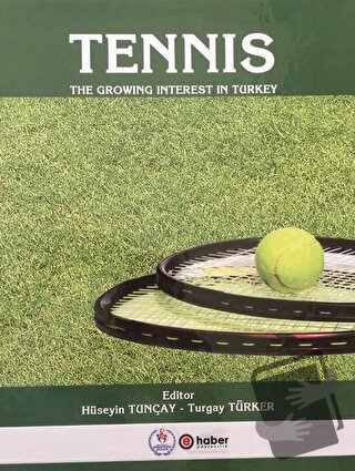 Tennis - The Growing İnterest In Turkey (Ciltli) - Kolektif - Tunçay Y