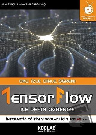 Tensorflow İle Derin Öğrenme - İbrahim Halil Sanduvaç - Kodlab Yayın D