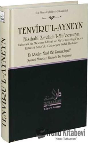 Tenviru'l-Ayneyn Sahih Hadisler (Ciltli) - Ebu Muaz Seyfullah el-Çabuk