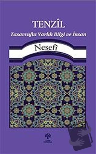 Tenzil Tasavvufta Varlık, Bilgi ve İnsan - Nesefi - Litera Yayıncılık 