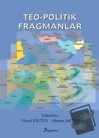 Teo-Politik Fragmanlar - Ahmet Aktaş - Bilgesina Yayınları - Fiyatı - 