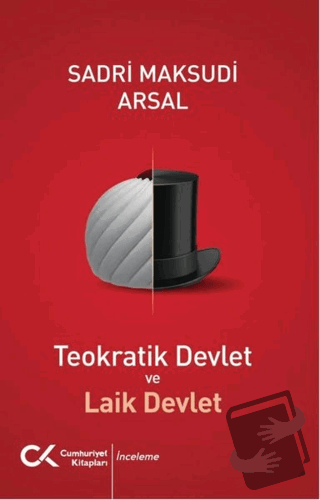 Teokratik Devlet ve Laik Devlet - Sadri Maksudi Arsal - Cumhuriyet Kit