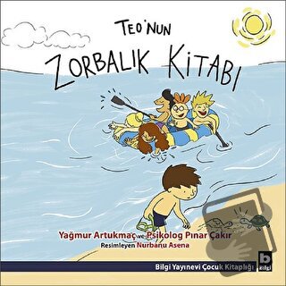 Teo'nun Zorbalık Kitabı - Pınar Çakır - Bilgi Yayınevi - Fiyatı - Yoru