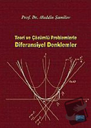 Teori ve Çözümlü Problemlerle Diferansiyel Denklemler - Aladdin Şamilo