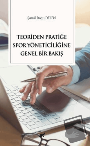 Teoriden Pratiğe Spor Yöneticiliğine Bir Bakış - Şamil Doğu Delen - Pa