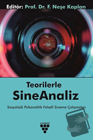 Teorilerle Sineanaliz - F. Neşe Kaplan - Urzeni Yayıncılık - Fiyatı - 