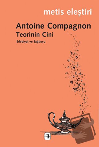 Teorinin Cini - Antoine Compagnon - Metis Yayınları - Fiyatı - Yorumla