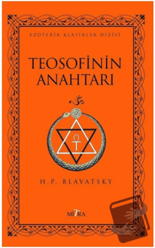 Teosofinin Anahtarı - Helena Petrovna Blavatsky - Mitra Yayınları - Fi