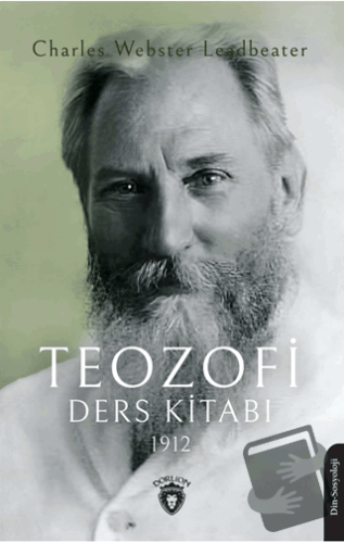 Teozofi Ders Kitabı 1912 - Charles Webster Leadbeater - Dorlion Yayınl