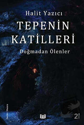 Tepenin Katilleri - Doğmadan Ölenler - Halit Yazıcı - Vaveyla Yayıncıl