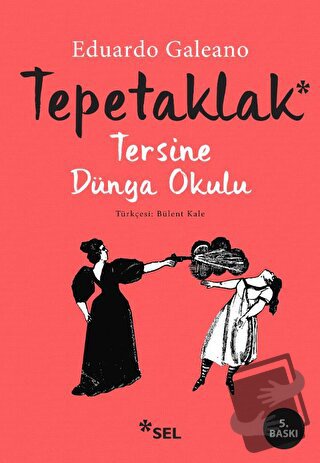 Tepetaklak - Eduardo Galeano - Sel Yayıncılık - Fiyatı - Yorumları - S