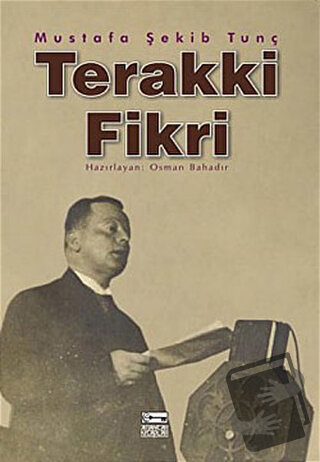 Terakki Fikri - Mustafa Şekib Tunç - Anahtar Kitaplar Yayınevi - Fiyat