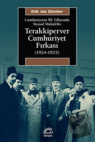 Terakkiperver Cumhuriyet Fırkası (1924-1925) - Erik Jan Zürcher - İlet