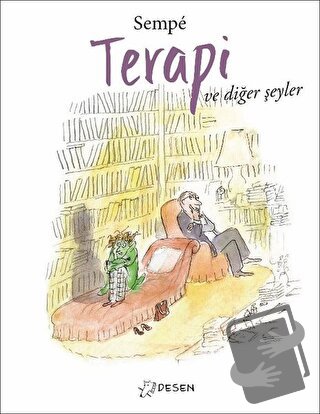 Terapi ve Diğer Şeyler - Jean-Jacques Sempe - Desen Yayınları - Fiyatı