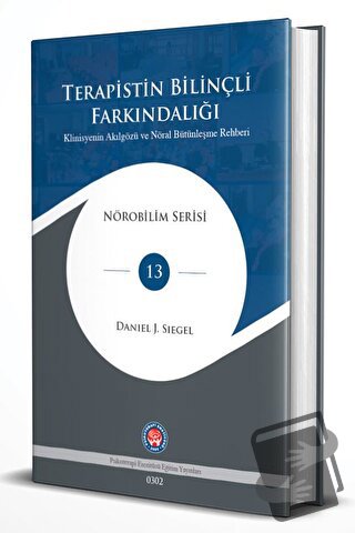 Terapistin Bilinçli Farkındalığı – Klinisyenin Akılgözü ve Nöral Bütün