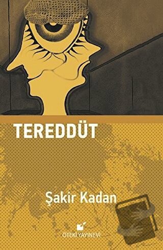 Tereddüt (Ciltli) - Şakir Kadan - Öteki Yayınevi - Fiyatı - Yorumları 