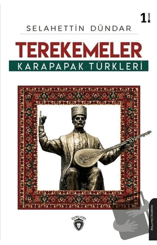 Terekemeler Karapapak Türkleri - Selahettin Dündar - Dorlion Yayınları