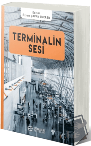 Terminalin Sesi - Özlem Çapan Özeren - Efe Akademi Yayınları - Fiyatı 