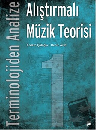 Terminolojiden Analize Alıştırmalı Müzik Teorisi 1 - Deniz Arat - Pan 