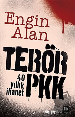 Terör PKK - Engin Alan - Bilgi Yayınevi - Fiyatı - Yorumları - Satın A